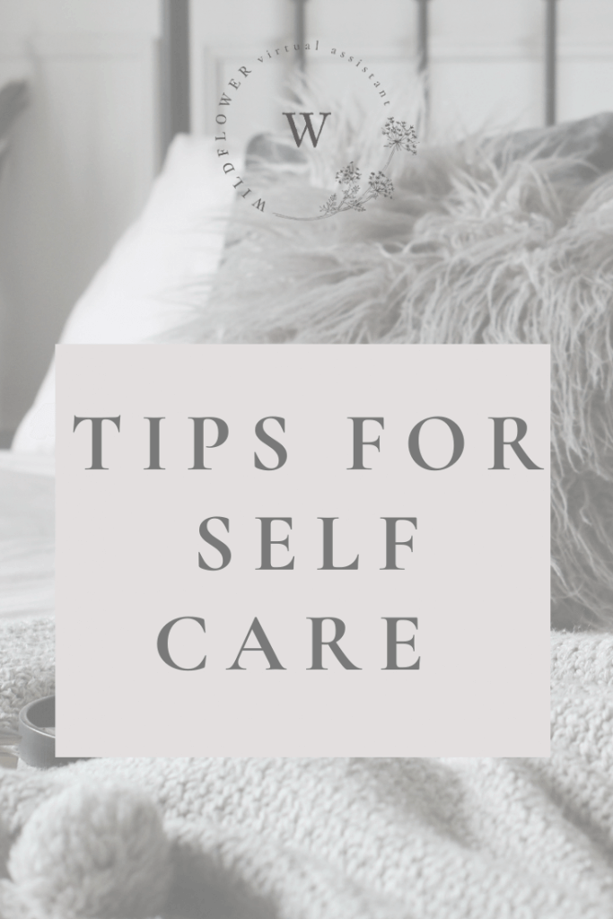 Tips for self care - Wildflower Virtual Assistant in Holmfirth