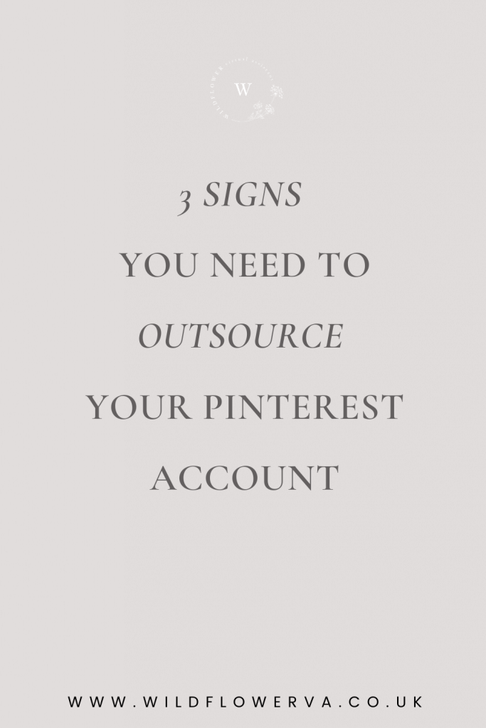 Pin image for "3 Signs you Need to Outsource your Pinterest Management"