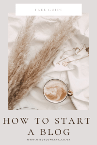 Pinterest Pin showing a coffee, pampas grass and neutral coloured background advertising a blog post "How to Start a Blog" by Wildflower Pinterest Manager in the UK