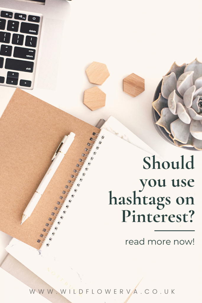 Pin image with wording "Should you use hashtags on Pinterest" by Wildflower Pinterest Management