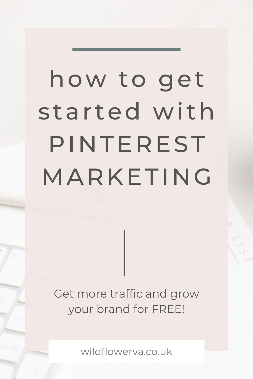 How to Get Started with Pinterest Marketing - Wildflower